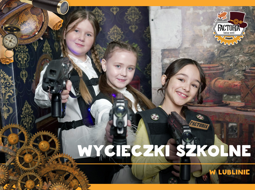 Wycieczki szkolne w Lublinie