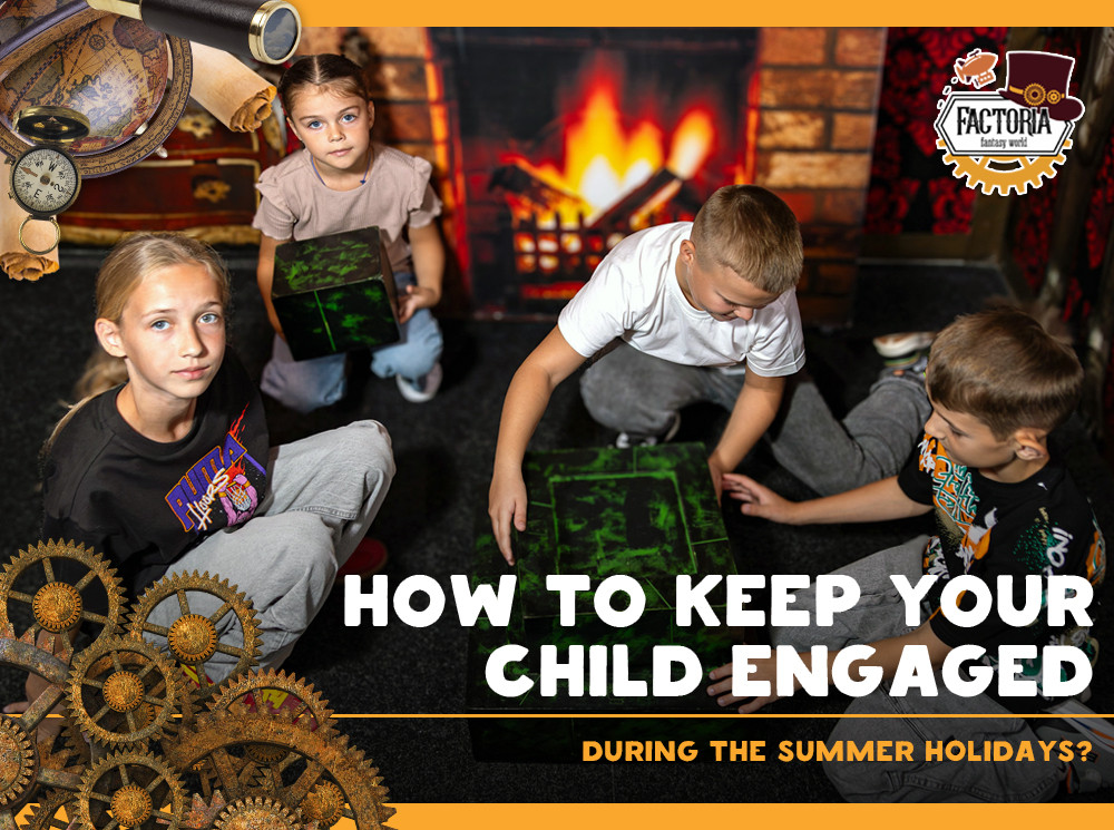 HOW TO KEEP YOUR CHILD ENGAGED DURING THE SUMMER HOLIDAYS?